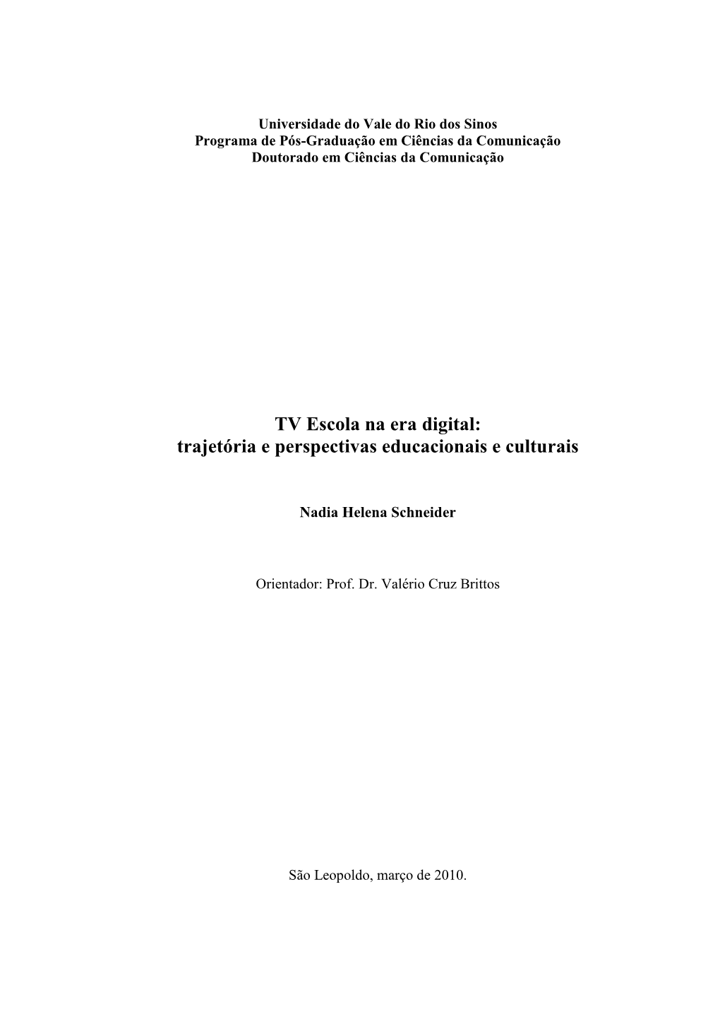 TV Escola Na Era Digital: Trajetória E Perspectivas Educacionais E Culturais