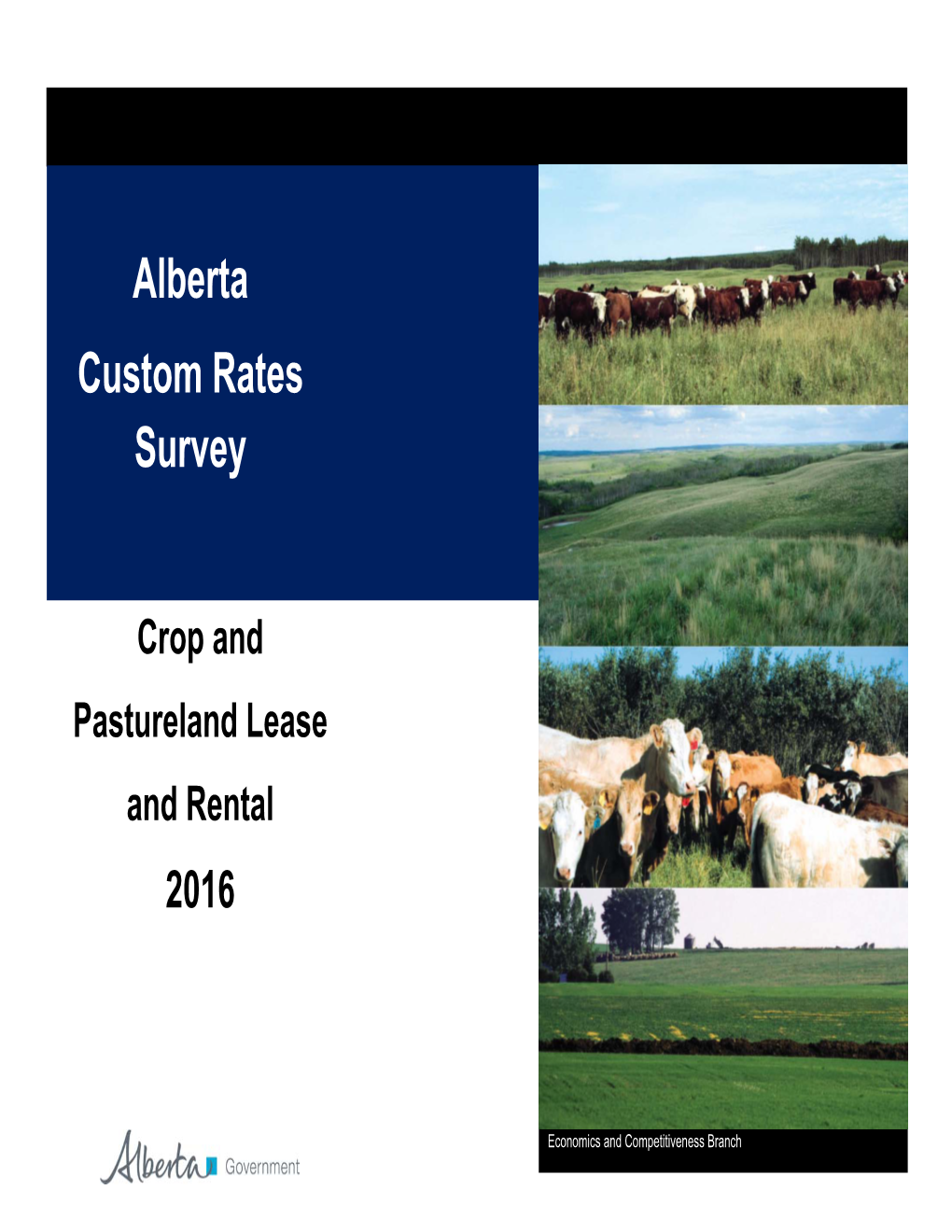 Alberta Custom Rates Survey : Crop and Pastureland Lease and Rental 2016