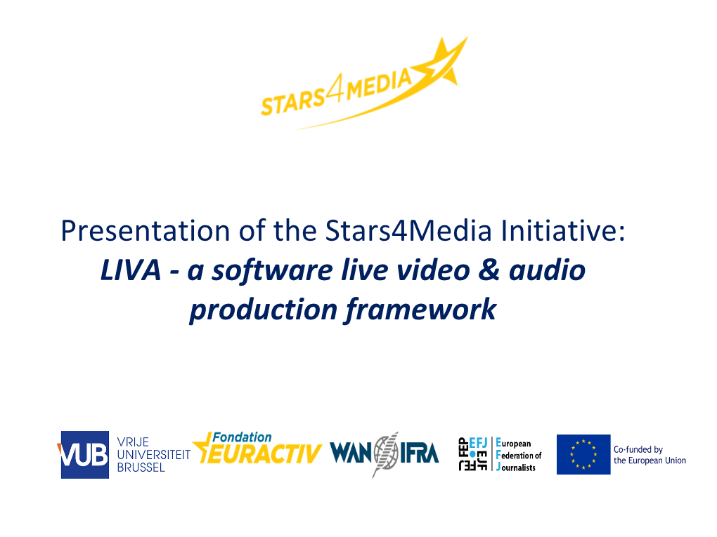 LIVA - a Software Live Video & Audio Production Framework Team’S Presentation