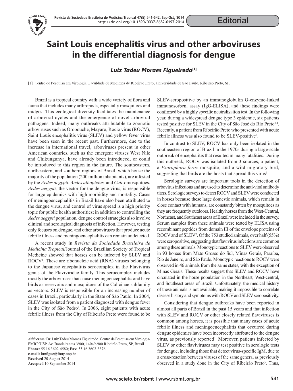 Saint Louis Encephalitis Virus and Other Arboviruses in the Differential Diagnosis for Dengue