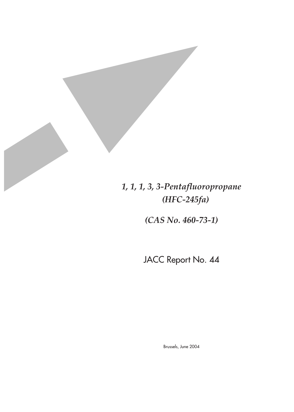 1, 1, 1, 3, 3-Pentafluoropropane (HFC-245Fa) (CAS No. 460-73-1)