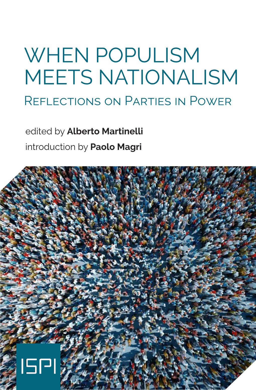 WHEN POPULISM MEETS NATIONALISM Reflections on Parties in Power