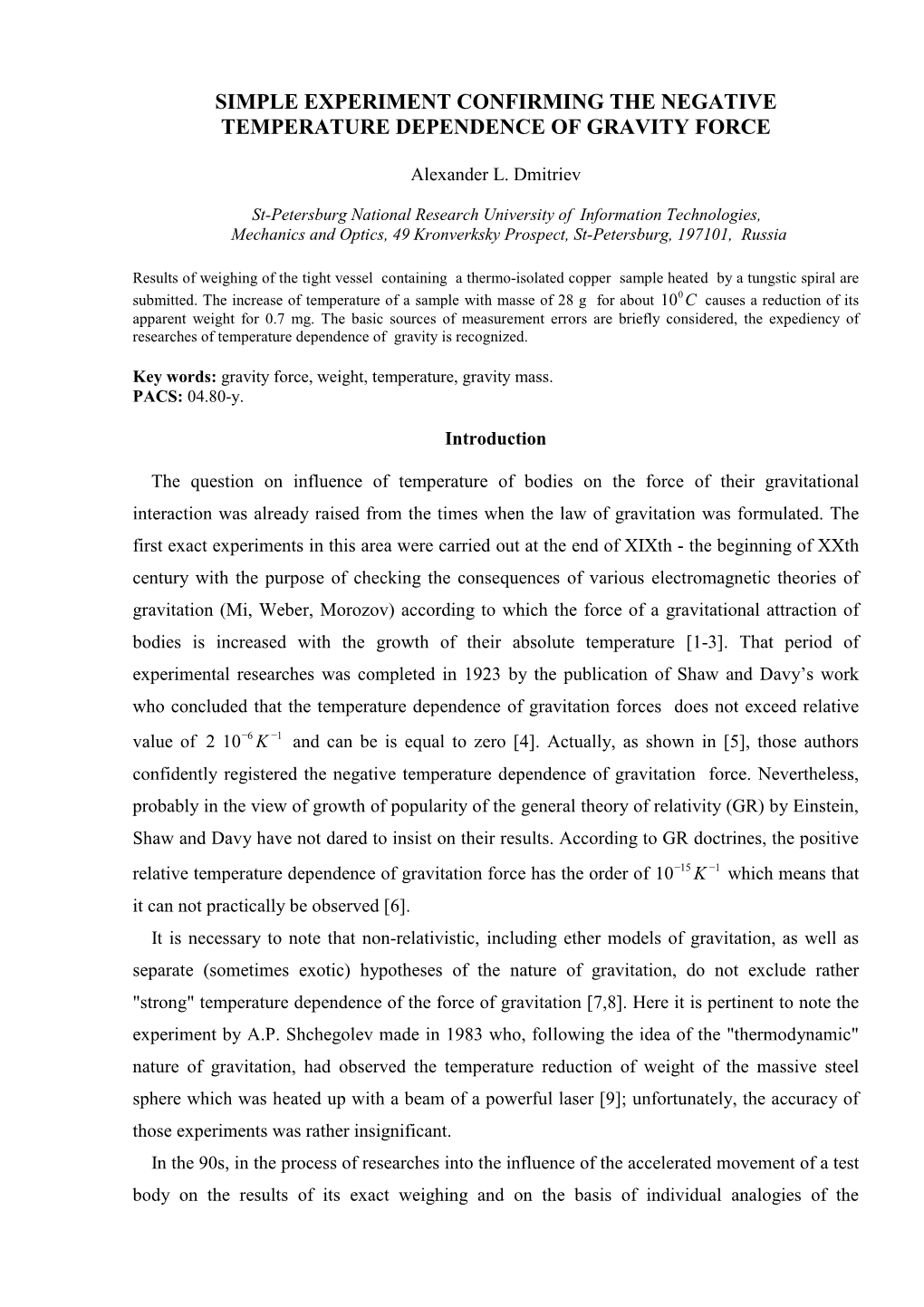 Simple Experiment Confirming the Negative Temperature Dependence of Gravity Force