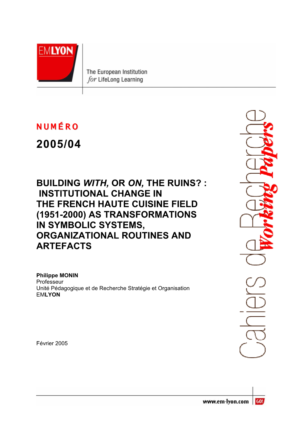 Institutional Change in the French Haute Cuisine Field (1951-2000) As Transformations in Symbolic Systems, Organizational Routines and Artefacts