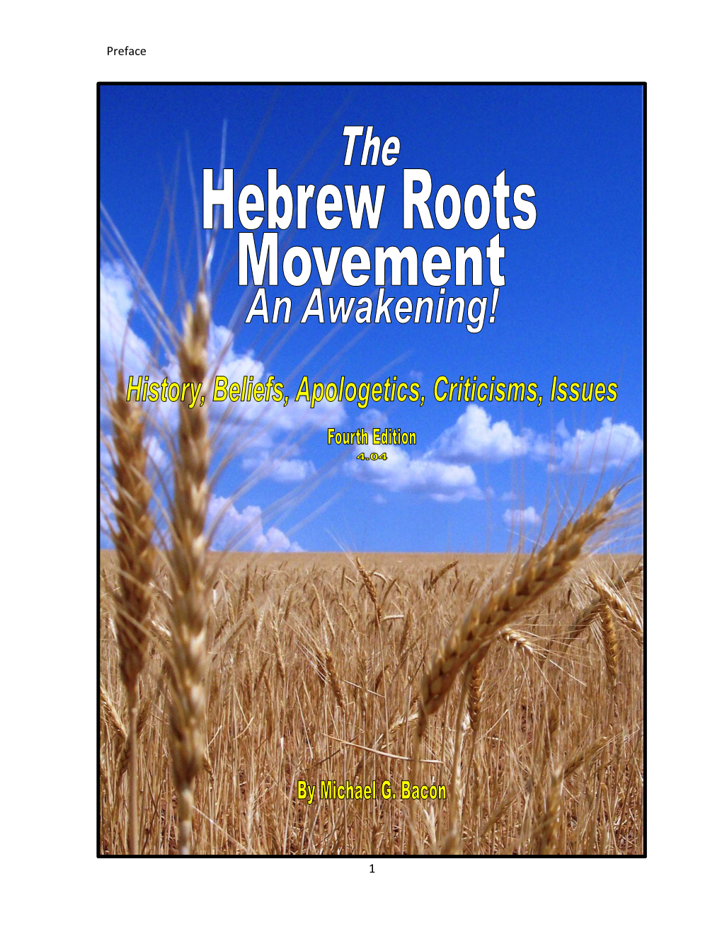 The Hebrew Roots Movement: an Awakening! History, Beliefs, Apologetics, Criticisms, Issues Fourth Edition 4.04 6/20/20