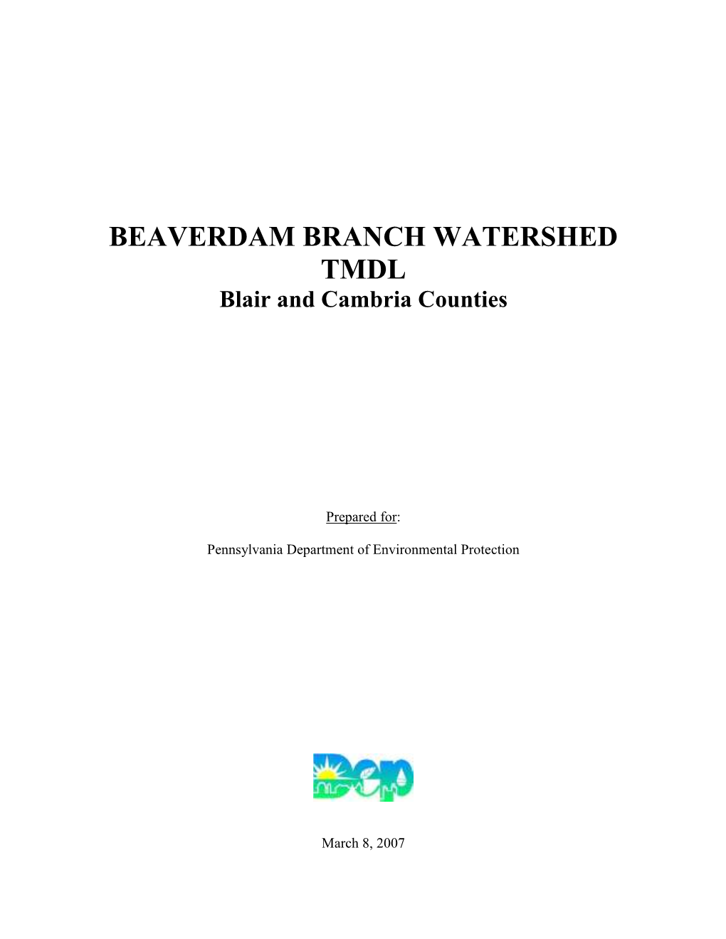 BEAVERDAM BRANCH WATERSHED TMDL Blair and Cambria Counties