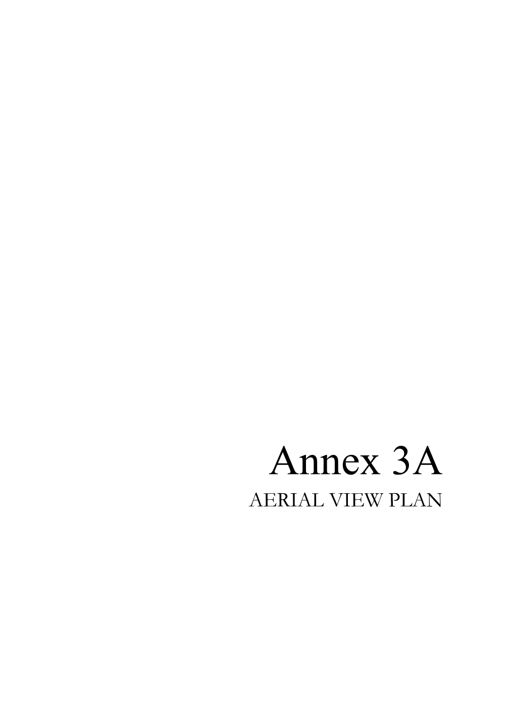 Annex 3A AERIAL VIEW PLAN