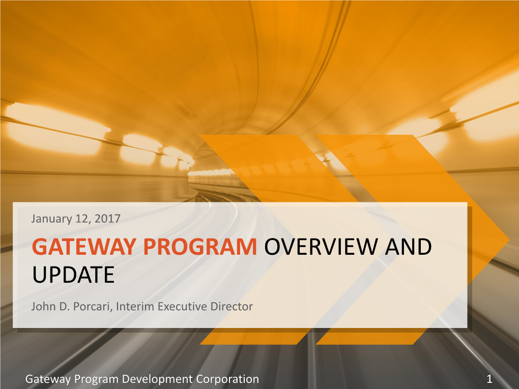 GATEWAY PROGRAM OVERVIEW and UPDATE John D