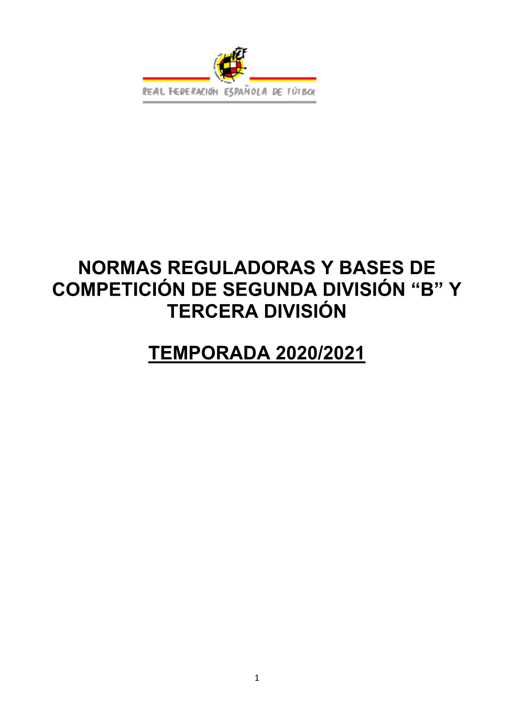 Normas Reguladoras Y Bases De Competición De Segunda División “B” Y Tercera División