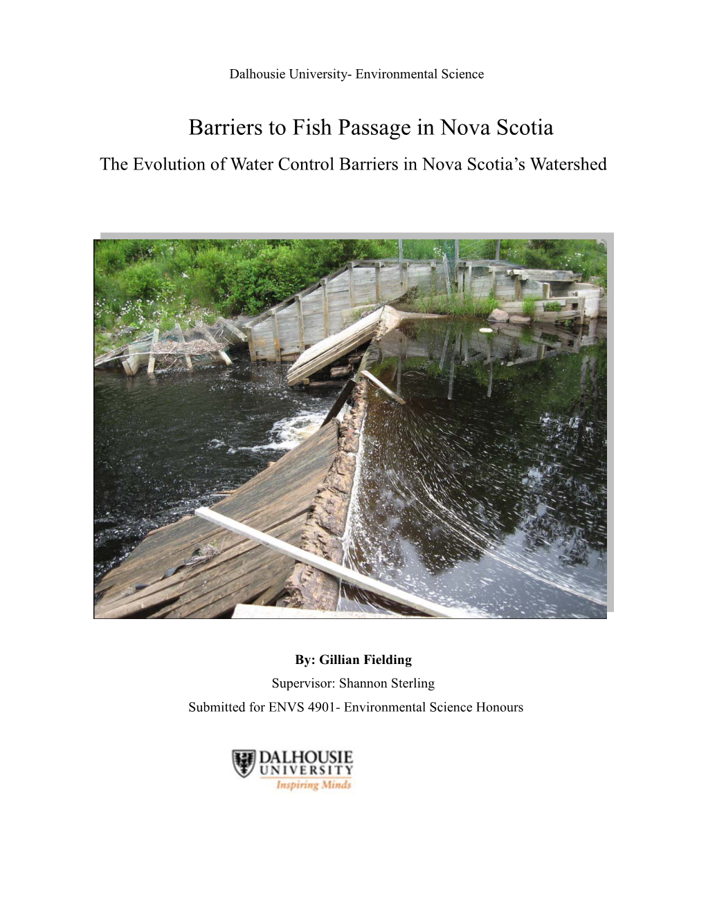 Barriers to Fish Passage in Nova Scotia the Evolution of Water Control Barriers in Nova Scotia’S Watershed