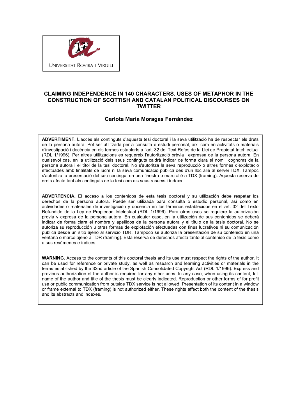 Claiming Independence in 140 Characters. Uses of Metaphor in the Construction of Scottish and Catalan Political Discourses on Twitter