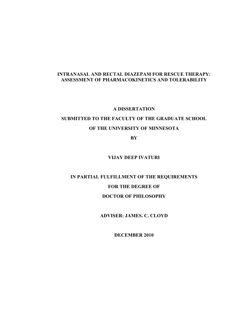 Intranasal and Rectal Diazepam for Rescue Therapy: Assessment of Pharmacokinetics and Tolerability a Dissertation Submitted to T