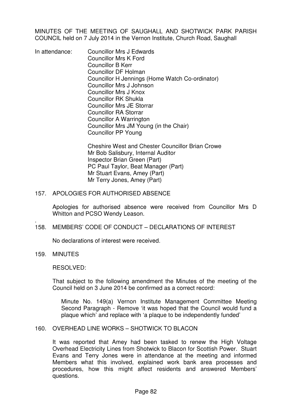 MINUTES of the MEETING of SAUGHALL and SHOTWICK PARK PARISH COUNCIL Held on 7 July 2014 in the Vernon Institute, Church Road, Saughall