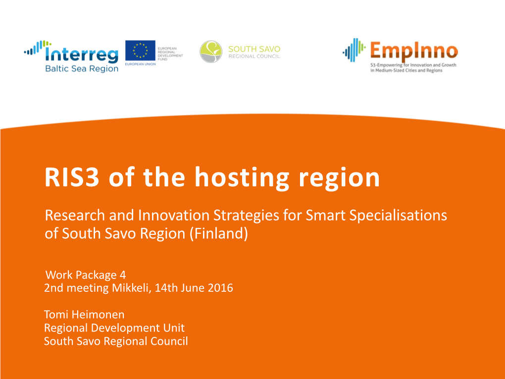 RIS3 of the Hosting Region Research and Innovation Strategies for Smart Specialisations of South Savo Region (Finland)