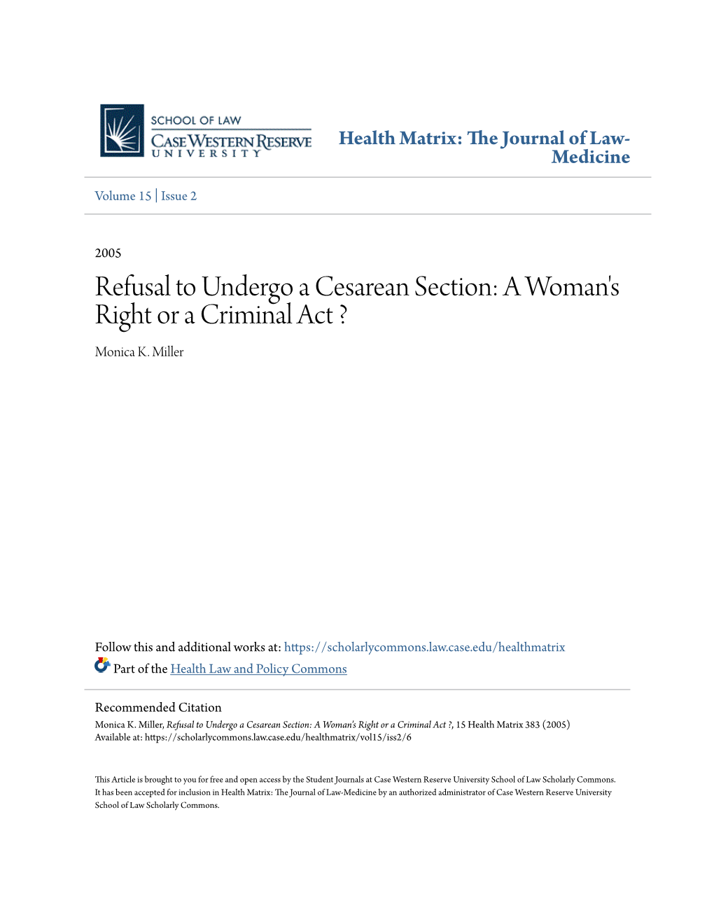 Refusal to Undergo a Cesarean Section: a Woman's Right Or a Criminal Act ? Monica K