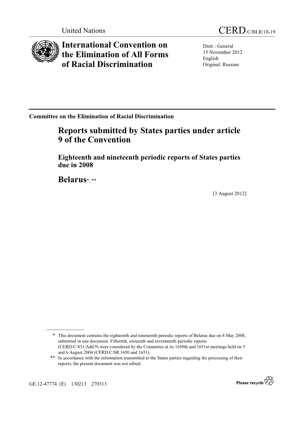 Reports Submitted by States Parties Under Article 9 of the Convention Belarus*, ** International Convention on the Elimination O