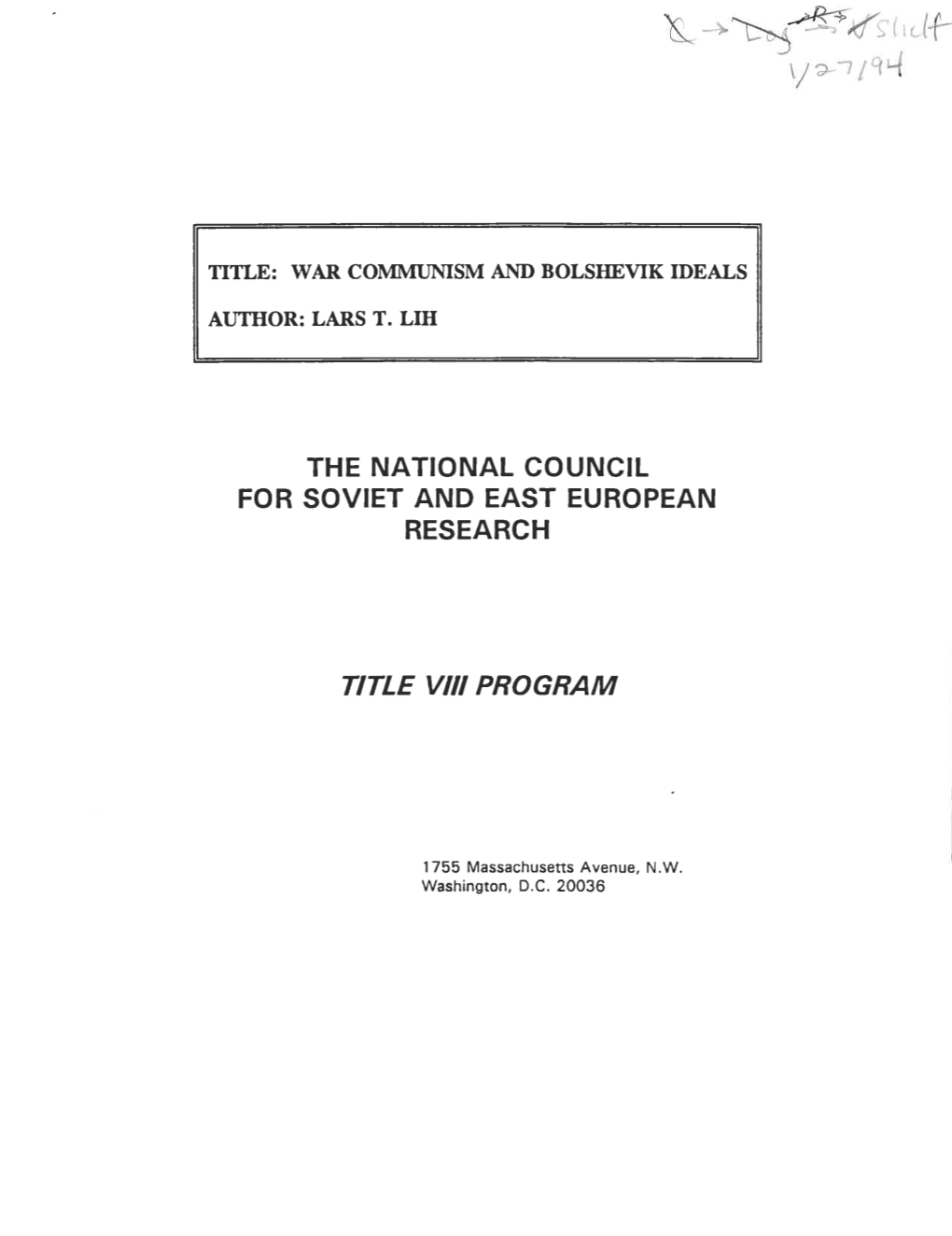 War Communism and Bolshevik Ideals" Is Devoted to a Case I N Point: the Dispute Over the Motivation of War Communism (The Name Given T O