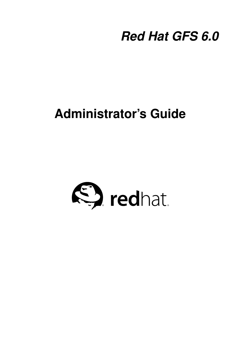 Red Hat GFS 6.0 Administrator's Guide
