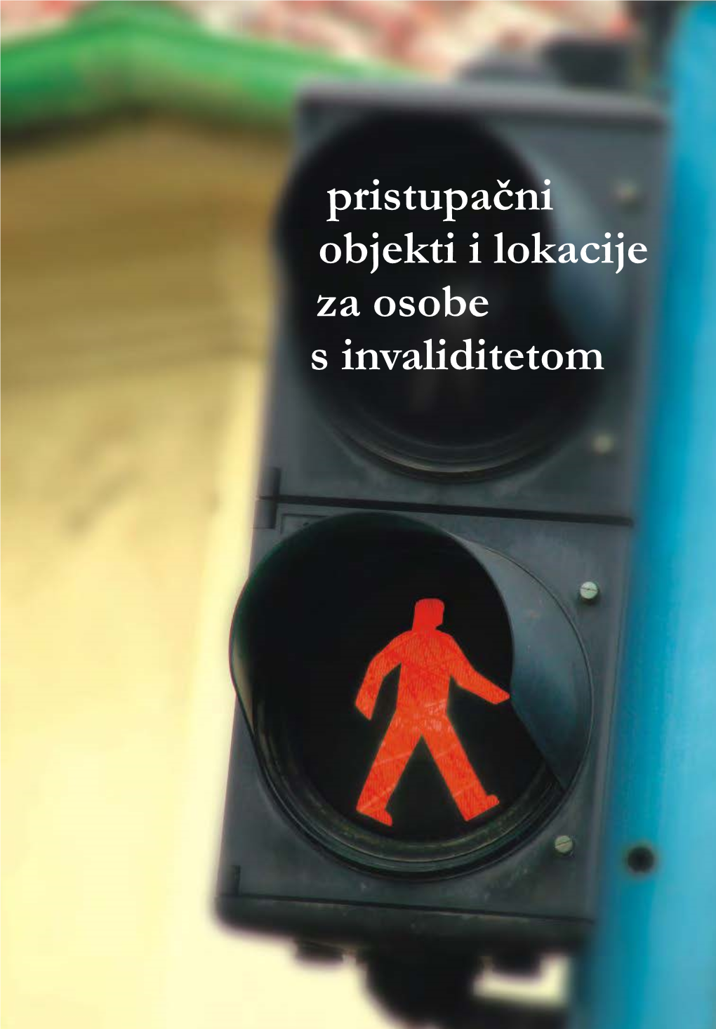 Pristupačni Objekti I Lokacije Za Osobe S Invaliditetom