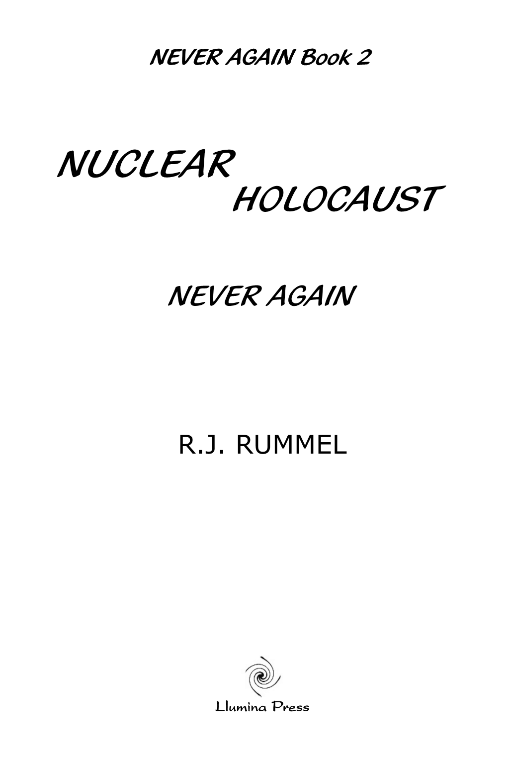 Nuclear Holocaust: Never Again