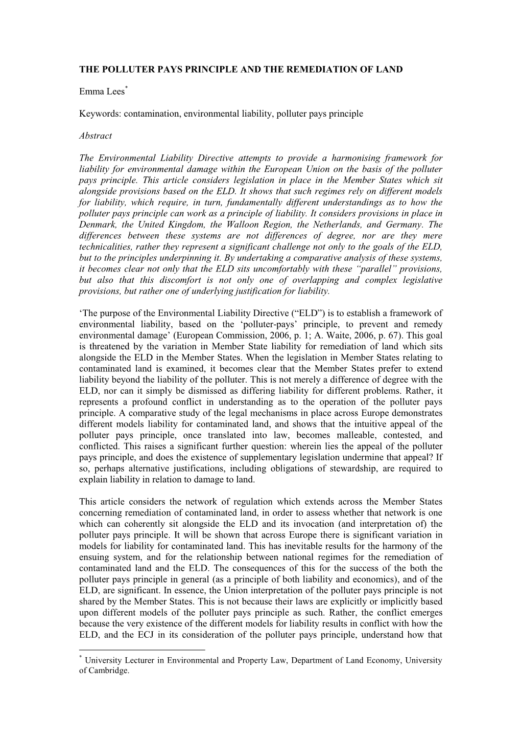 THE POLLUTER PAYS PRINCIPLE and the REMEDIATION of LAND Emma Lees* Keywords: Contamination, Environmental Liability, Polluter Pa