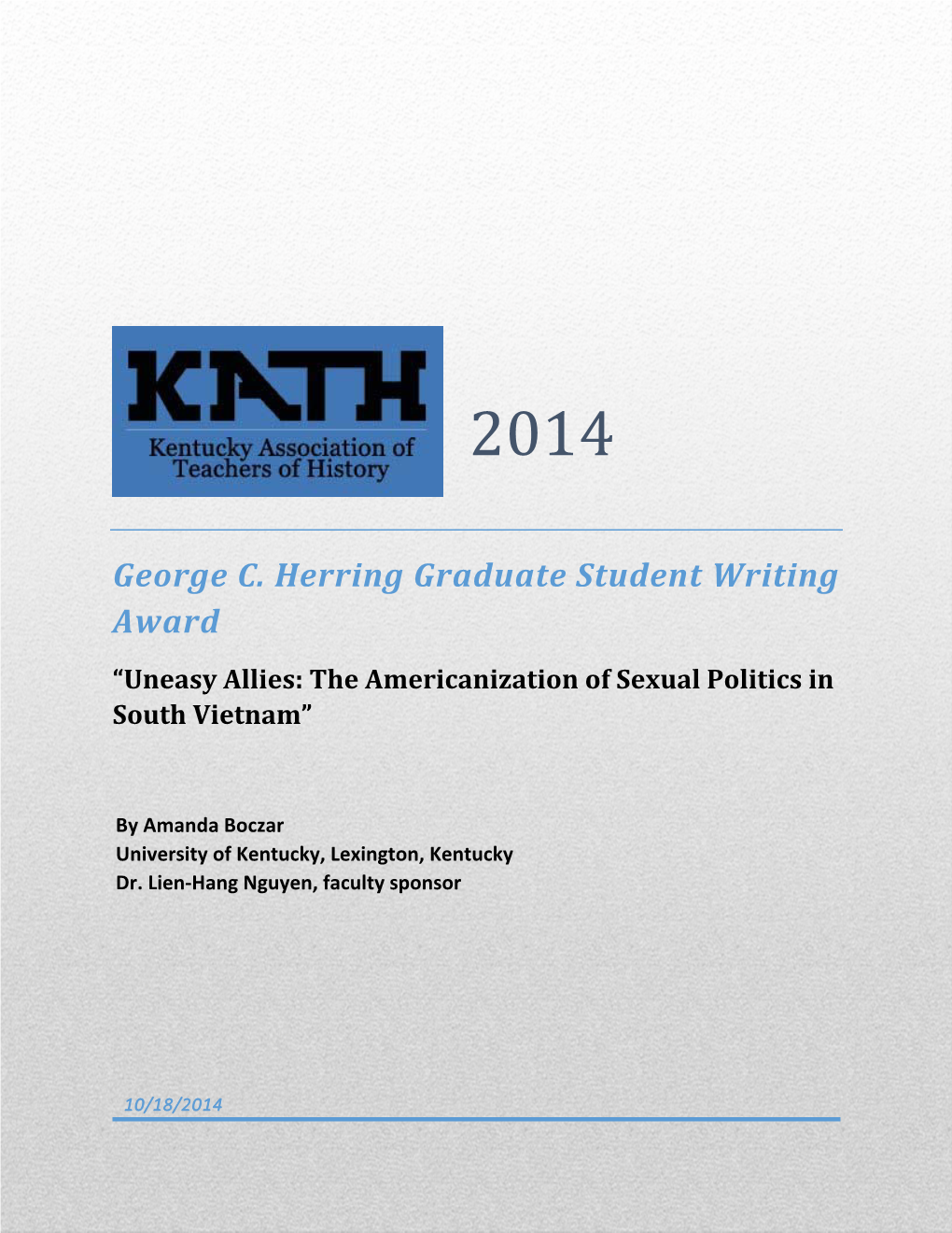 George C. Herring Graduate Student Writing Award “Uneasy Allies: The