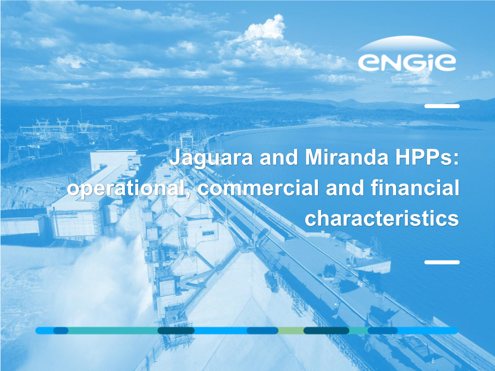 Jaguara and Miranda Hpps: Operational, Commercial and Financial Characteristics Legal Disclaimer