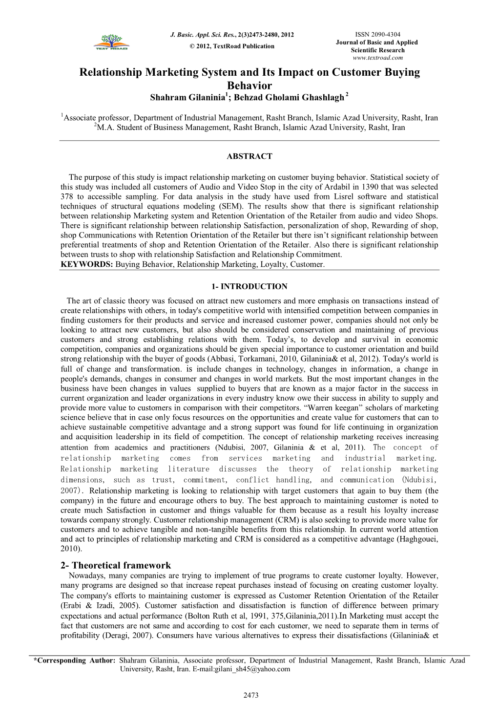 Relationship Marketing System and Its Impact on Customer Buying Behavior Shahram Gilaninia1; Behzad Gholami Ghashlagh 2