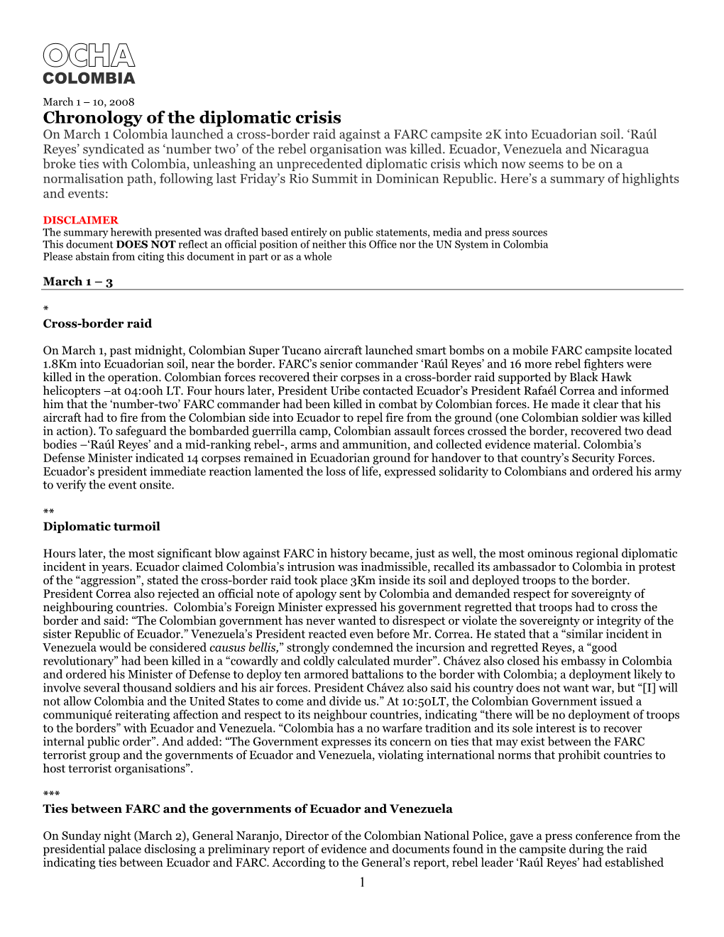 Chronology of the Diplomatic Crisis on March 1 Colombia Launched a Cross-Border Raid Against a FARC Campsite 2K Into Ecuadorian Soil