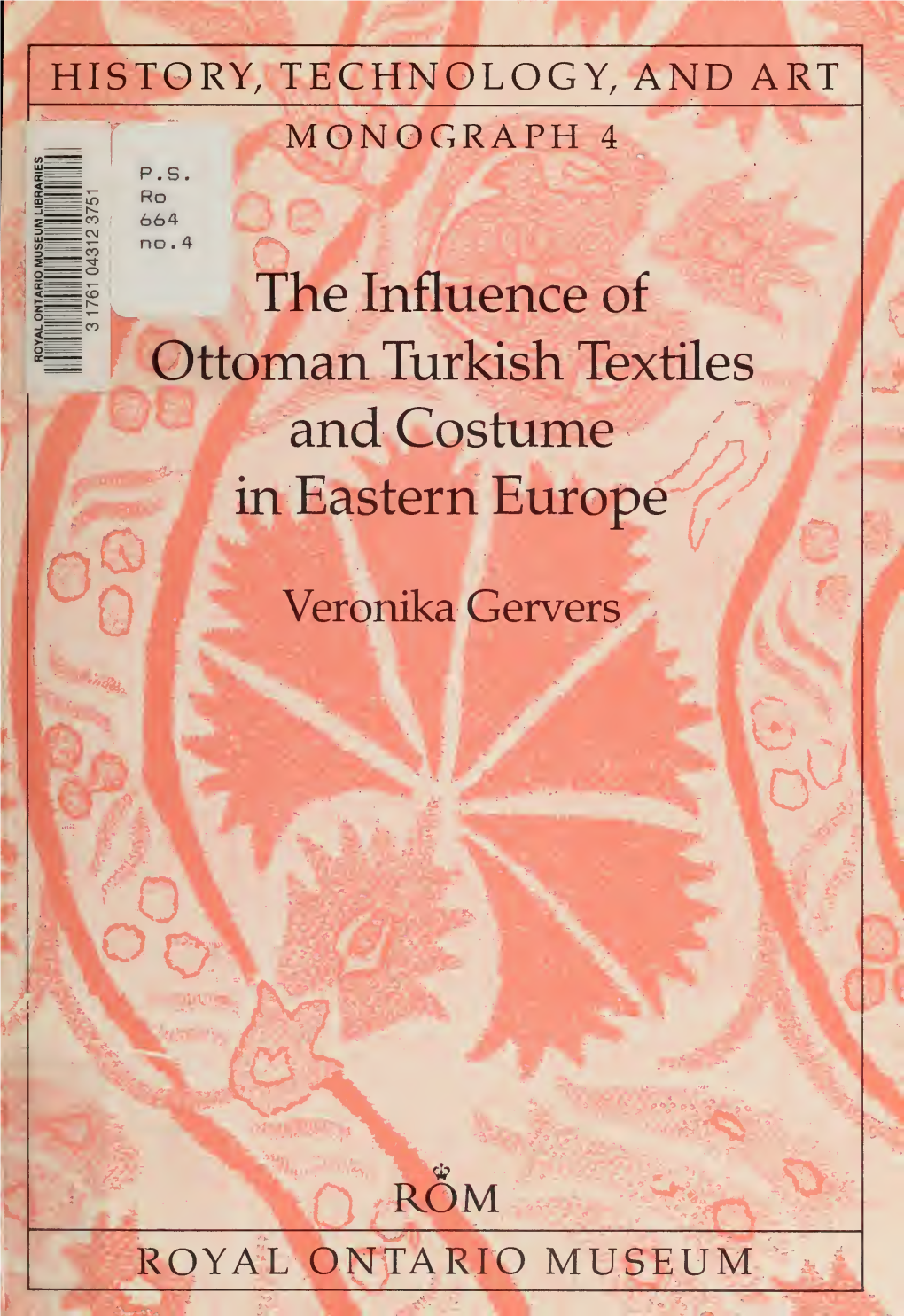 The Influence of Ottoman Turkish Textiles and Costume in Eastern Europe, with Particular Reference to Hungary