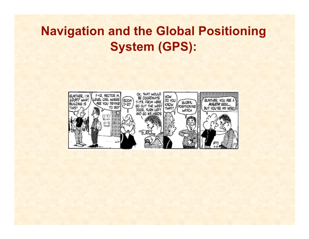 Navigation and the Global Positioning System (GPS): the Global Positioning System