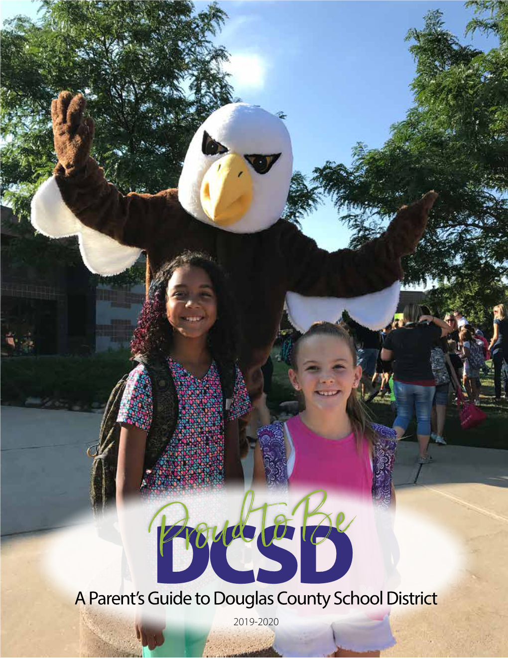 Proud to Be a Parent’S Guide to Douglas County School District 2019-2020 TABLE of CONTENTS