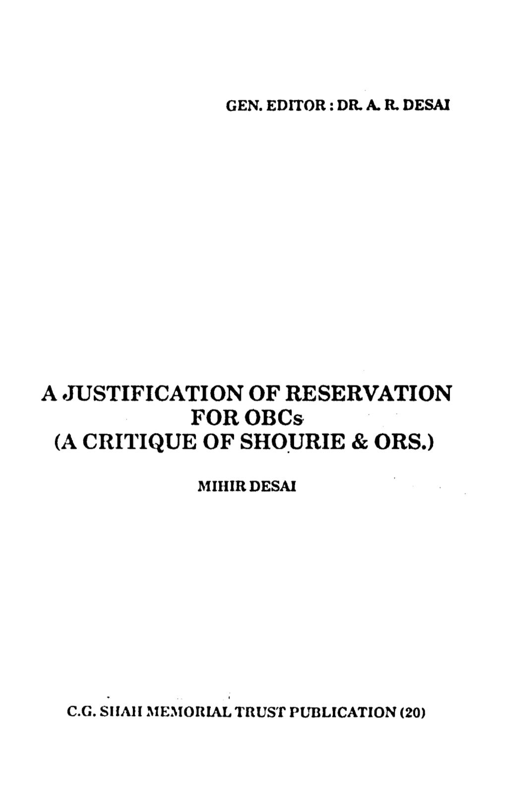 A ,JUSTIFICATION of RESERVATION Forobcs (A CRI1''ique of SHO:URIE & ORS.)