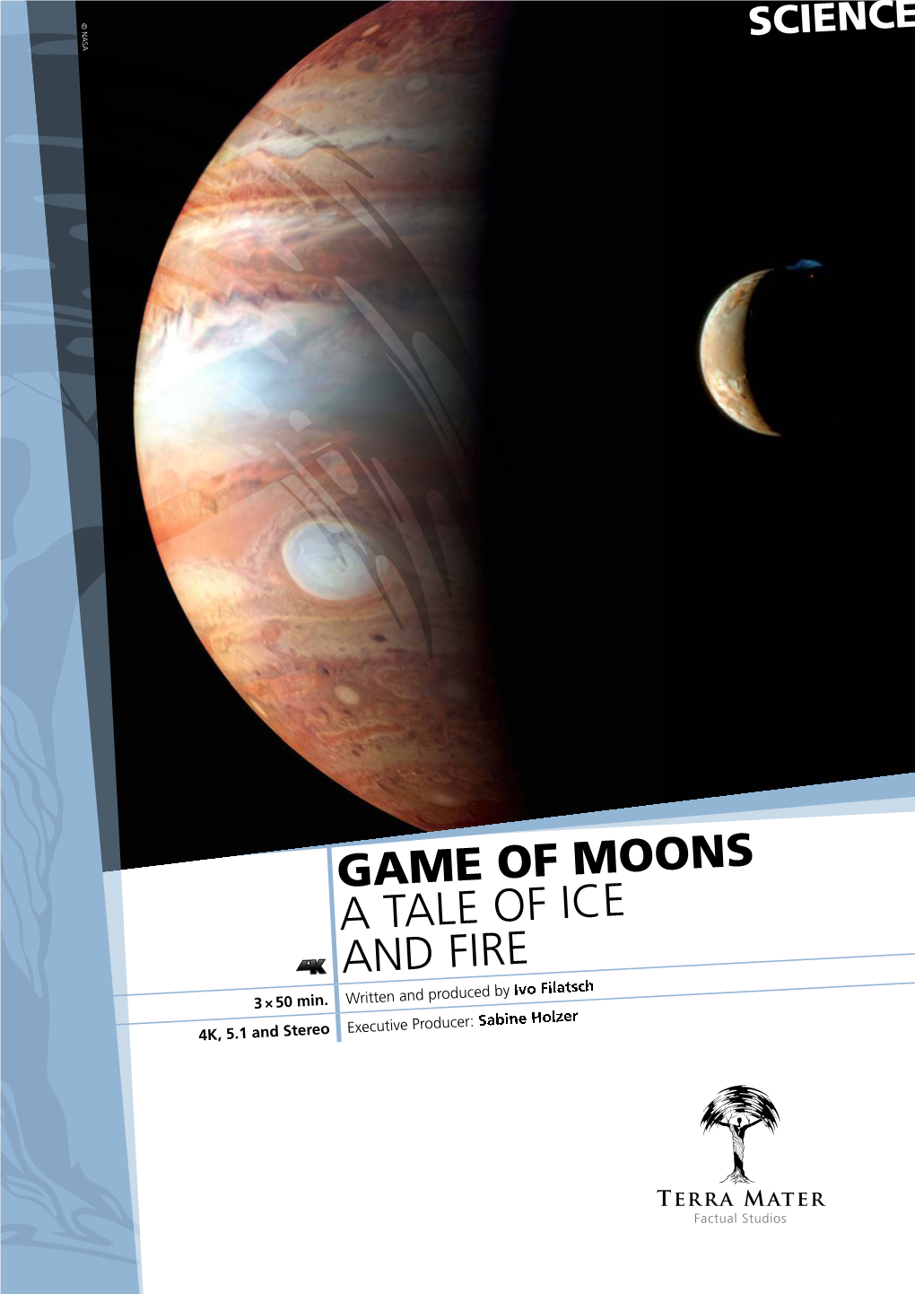 GAME of MOONS a TALE of ICE and FIRE 3 × 50 Min