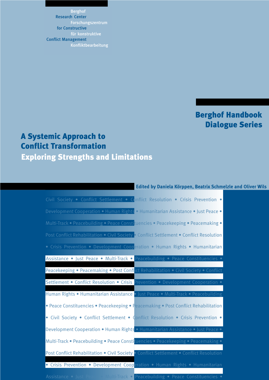 A Systemic Approach to Conflict Transformation. Exploring Strenghts