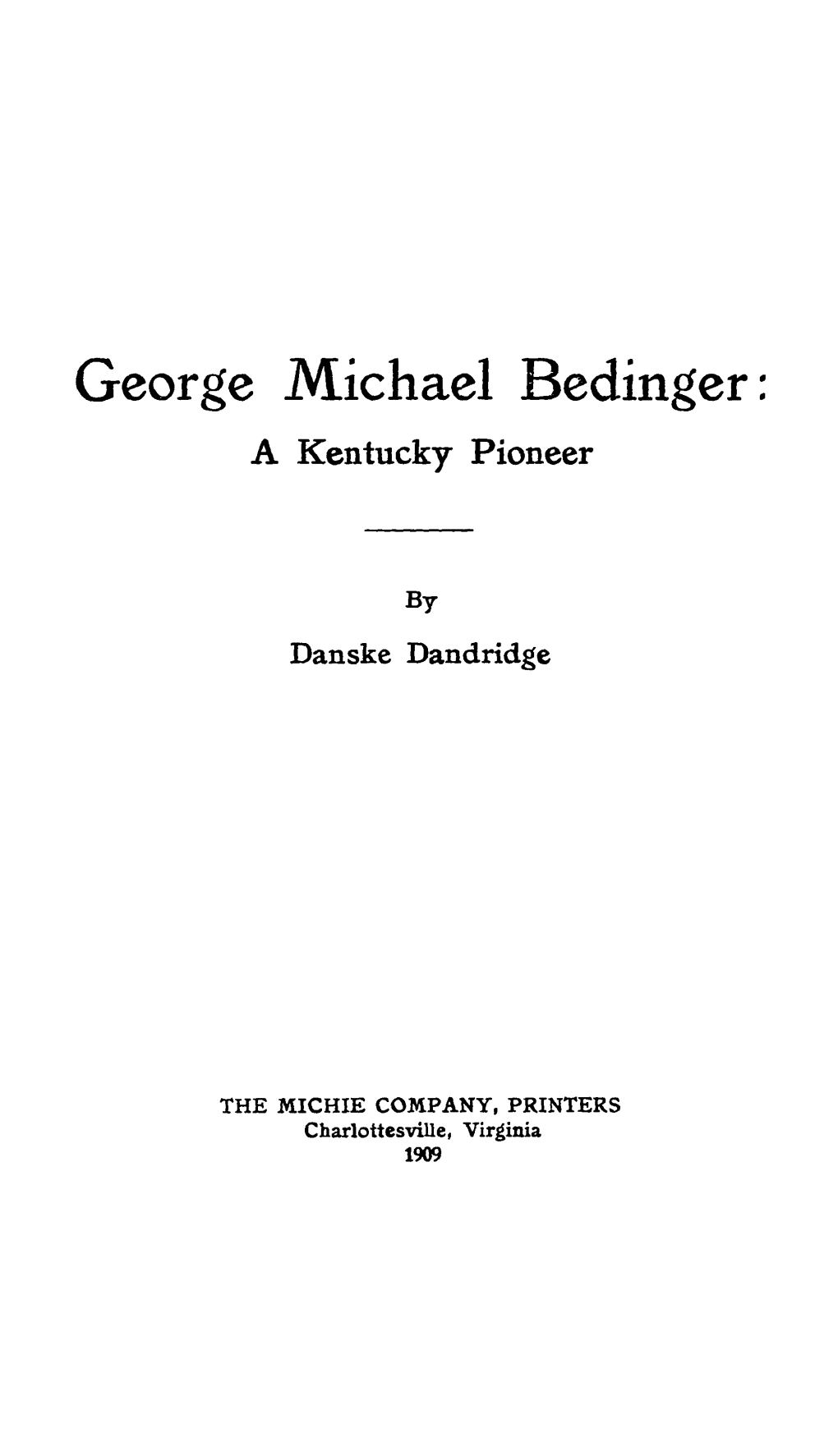 George Michael Bedinger : a Kentucky Pioneer