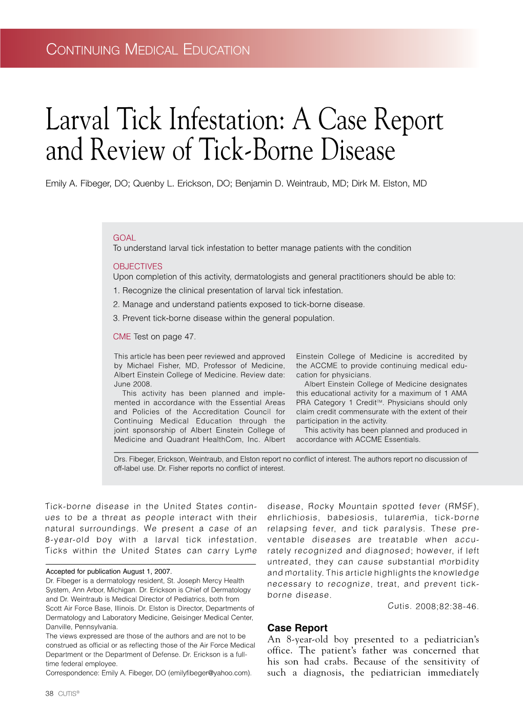 Larval Tick Infestation: a Case Report and Review of Tick-Borne Disease