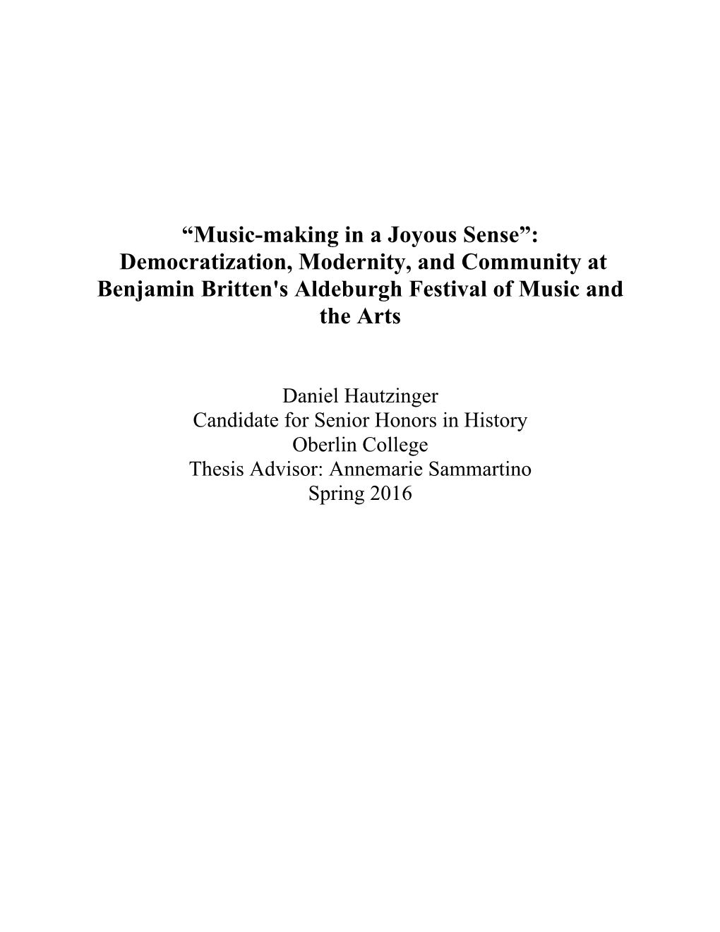 “Music-Making in a Joyous Sense”: Democratization, Modernity, and Community at Benjamin Britten's Aldeburgh Festival of Music and the Arts