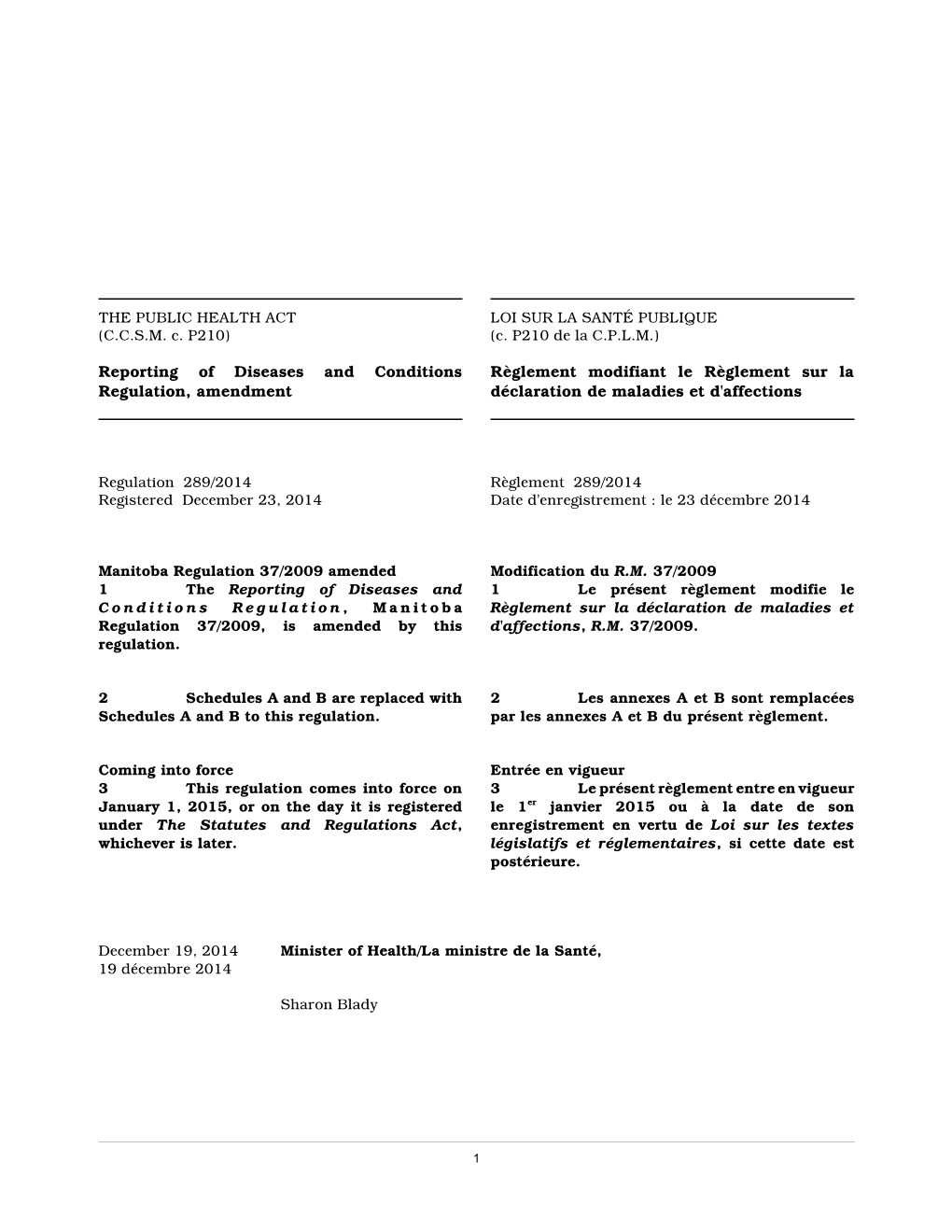 Reporting of Diseases and Conditions Regulation, Amendment, M.R. 289/2014