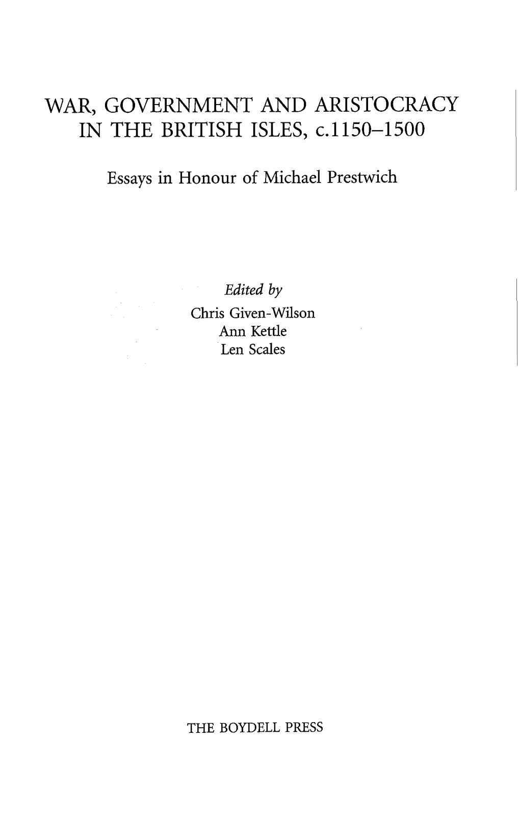 WAR, GOVERNMENT and ARISTOCRACY in the BRITISH ISLES, C.1150-1500