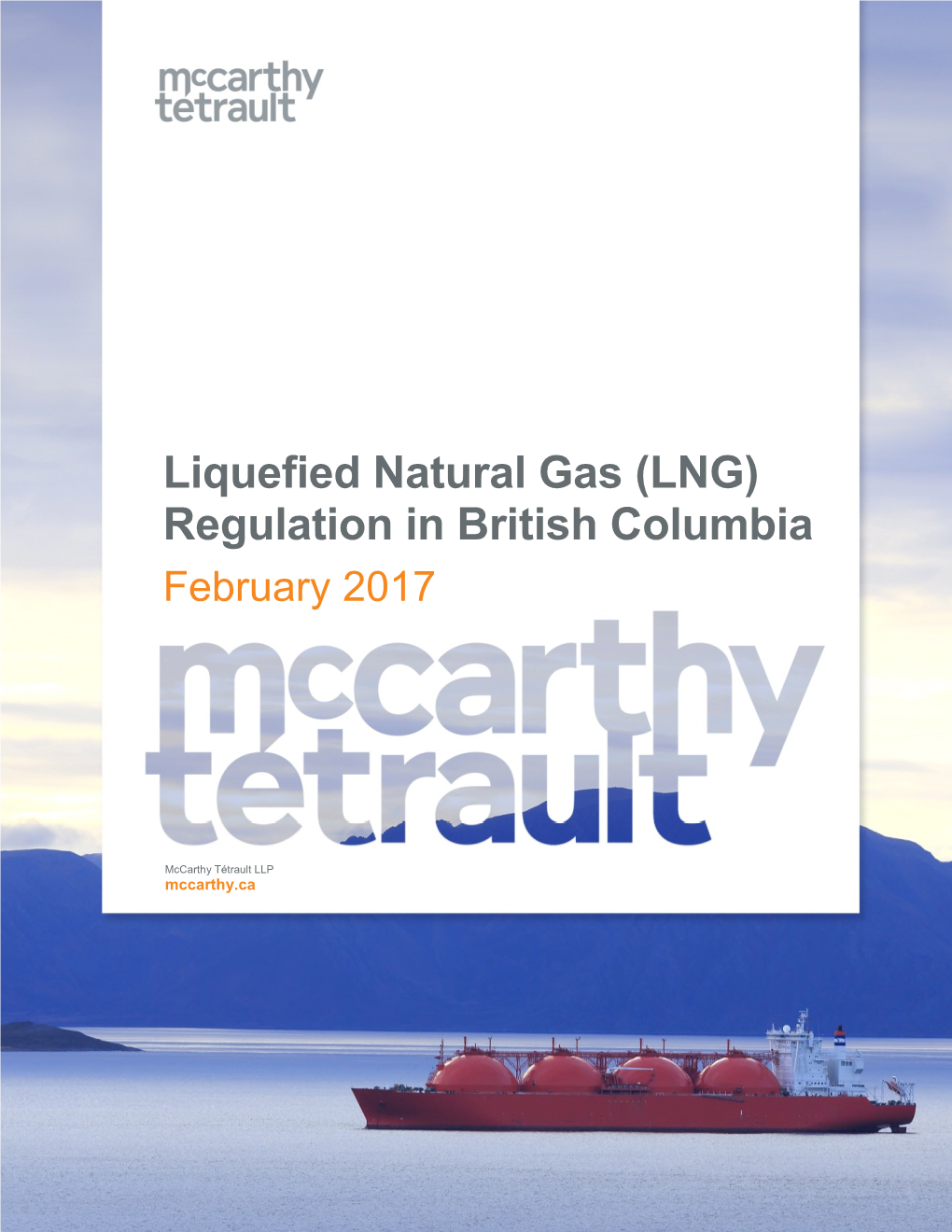 Liquefied Natural Gas (LNG) Regulation in British Columbia February 2017