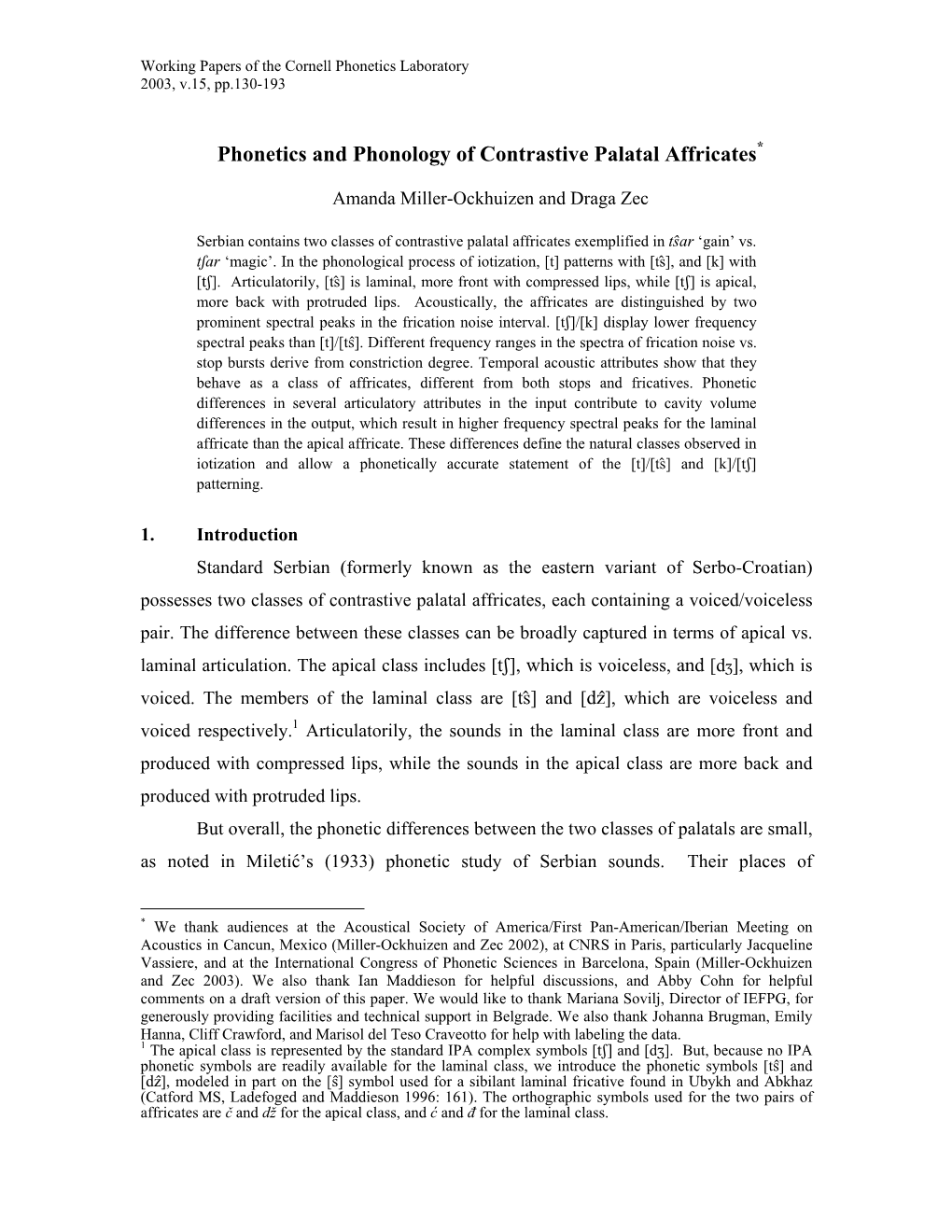 Phonetics and Phonology of Contrastive Palatal Affricates*