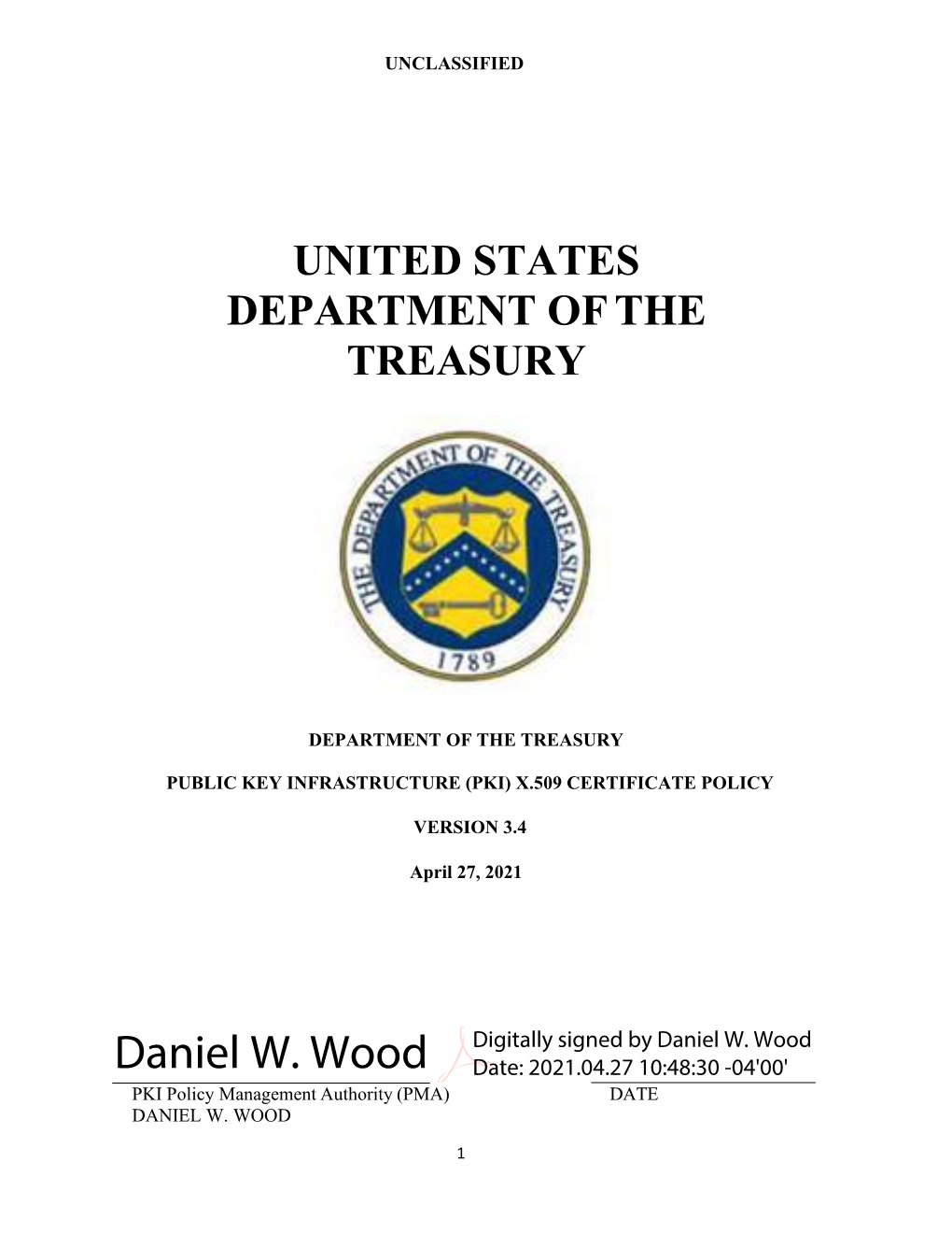 Treasury X.509 Certificate Policy [TREASURYCP].” It Only Addresses Where an OLT PKI’S Requirements Differ from the Requirements for Basic Assurance in [TREASURYCP]