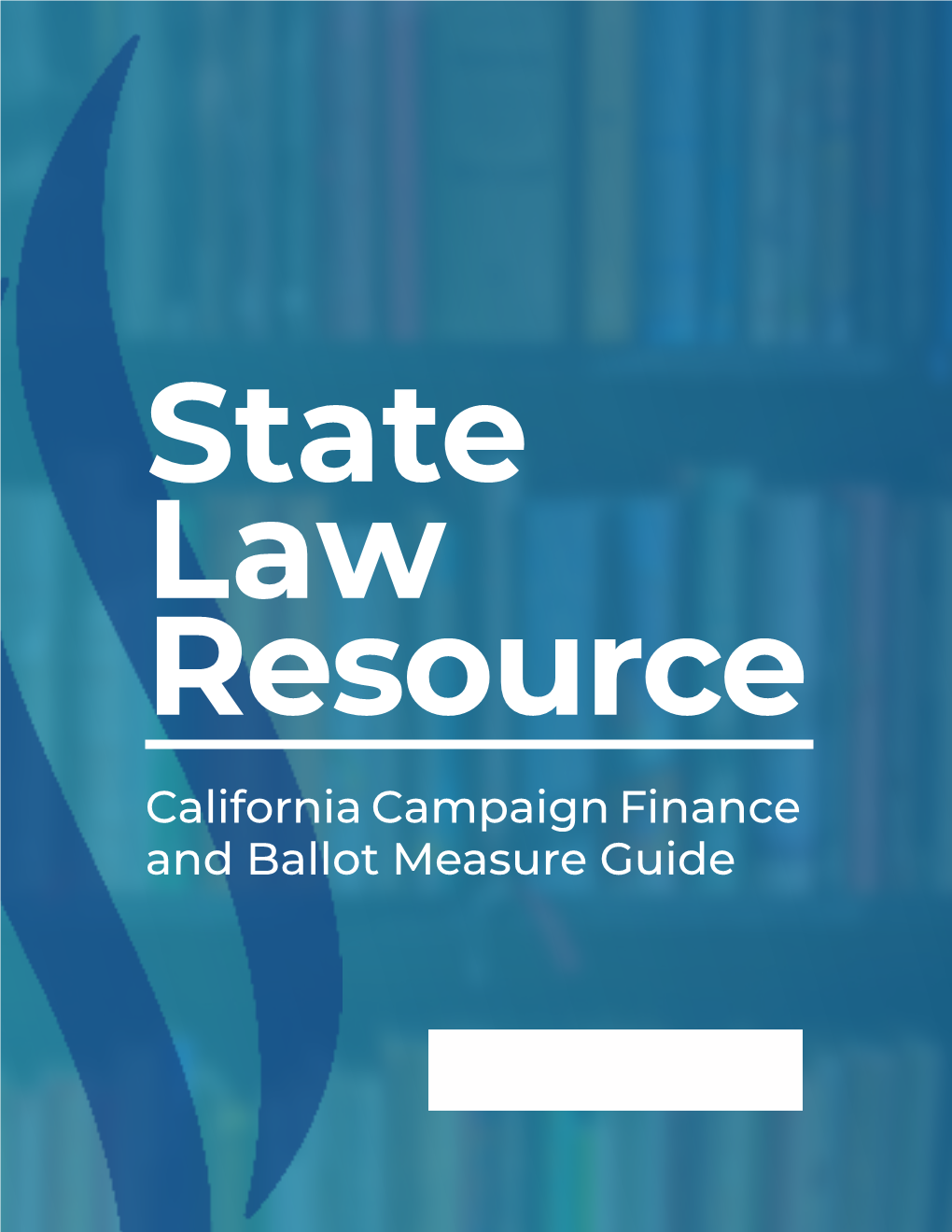 California Campaign Finance and Ballot Measure Guide Contents