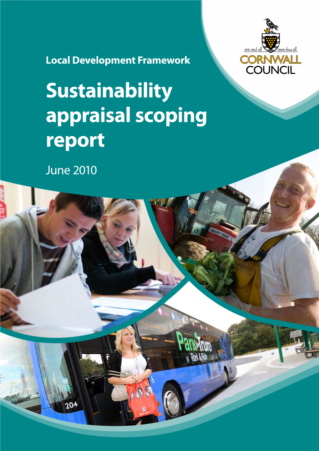 Sustainability Appraisal Scoping Report June 2010 Created with Limehouse Software Publisher | Cornwall Council Sustainability Appraisal June 2010