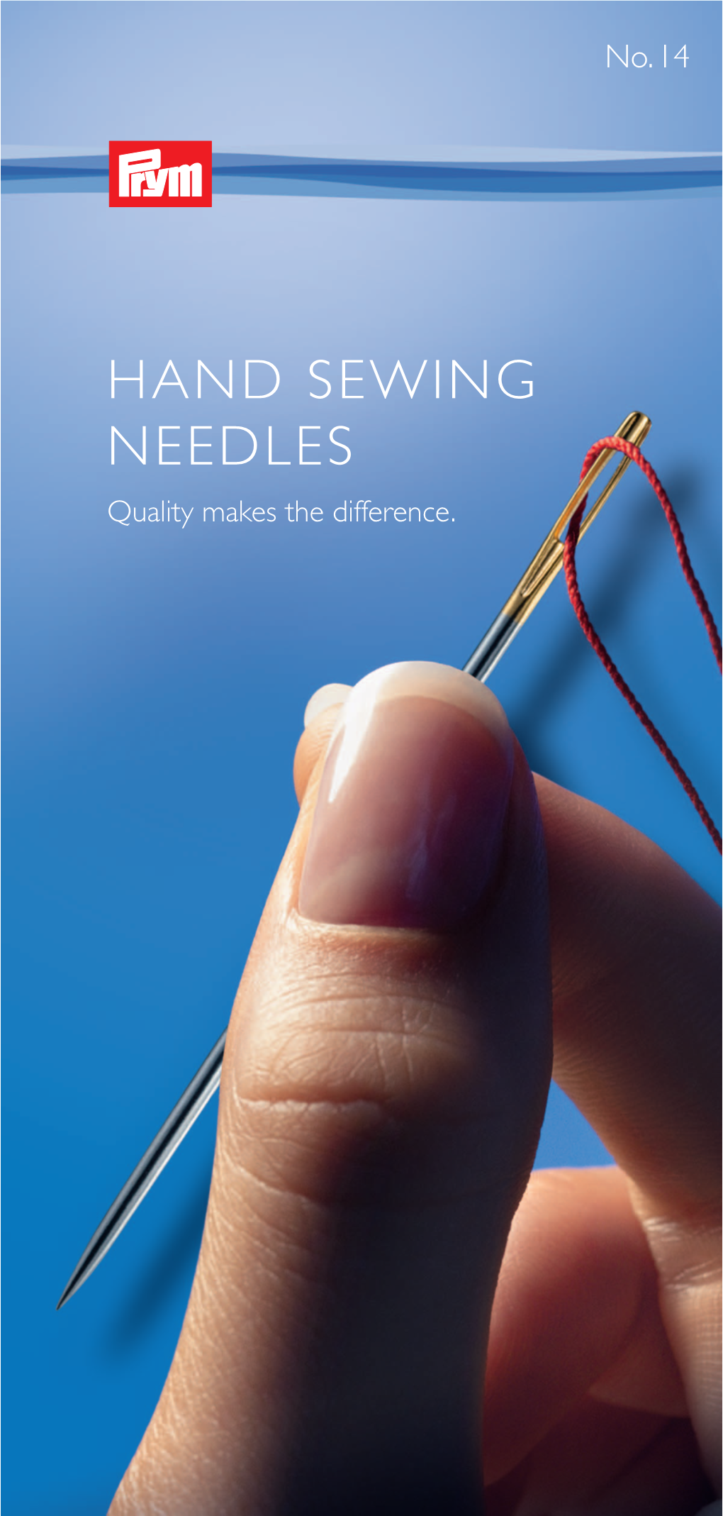 HAND SEWING NEEDLES Quality Makes the Difference