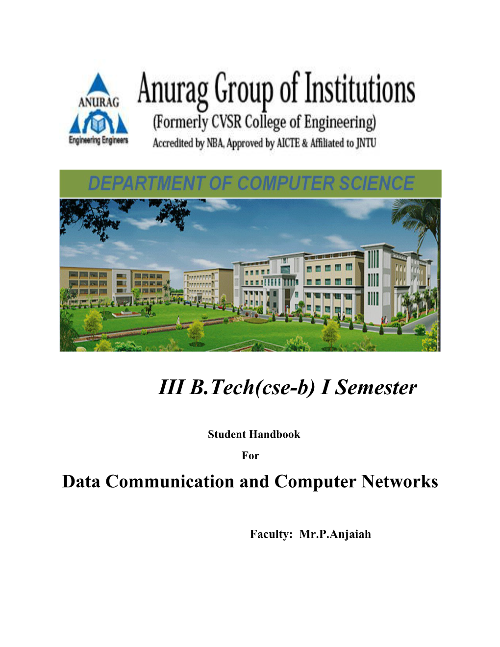 Dept. of Computer Science Engineering, School of Engineering, Anurag Group of Institutions