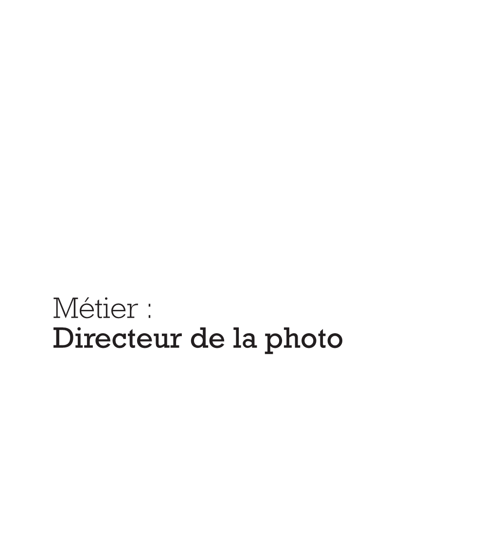 Métier : Directeur De La Photo