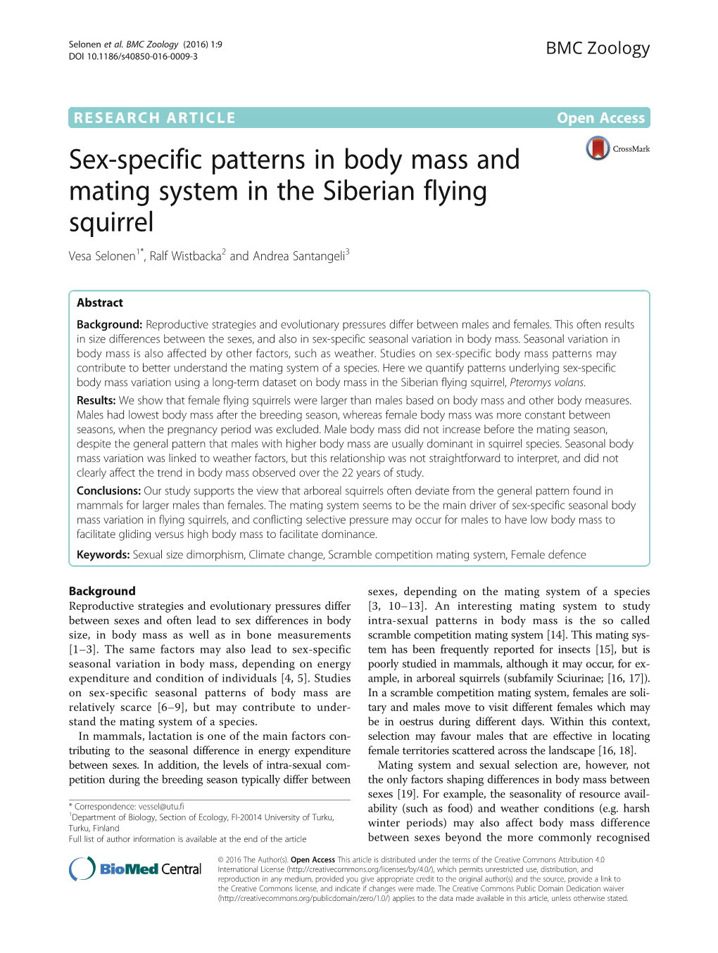 Sex-Specific Patterns in Body Mass and Mating System in the Siberian Flying Squirrel Vesa Selonen1*, Ralf Wistbacka2 and Andrea Santangeli3