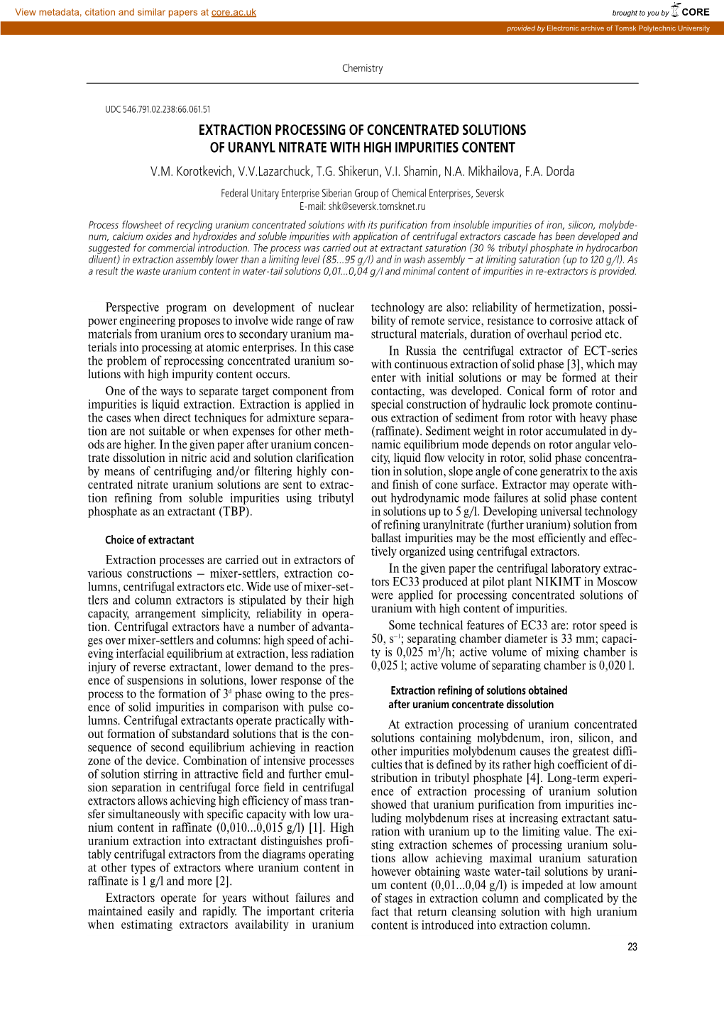 Extraction Processing of Concentrated Solutions of Uranyl Nitrate with High Impurities Content V.M